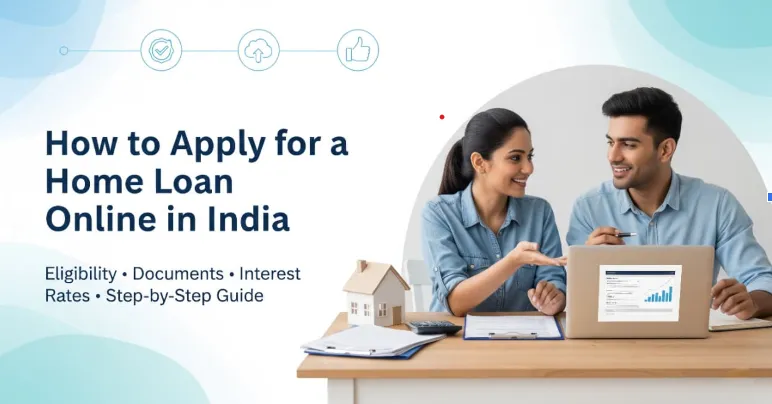 How to Apply for a Home Loan Online in India (2026 Guide)
